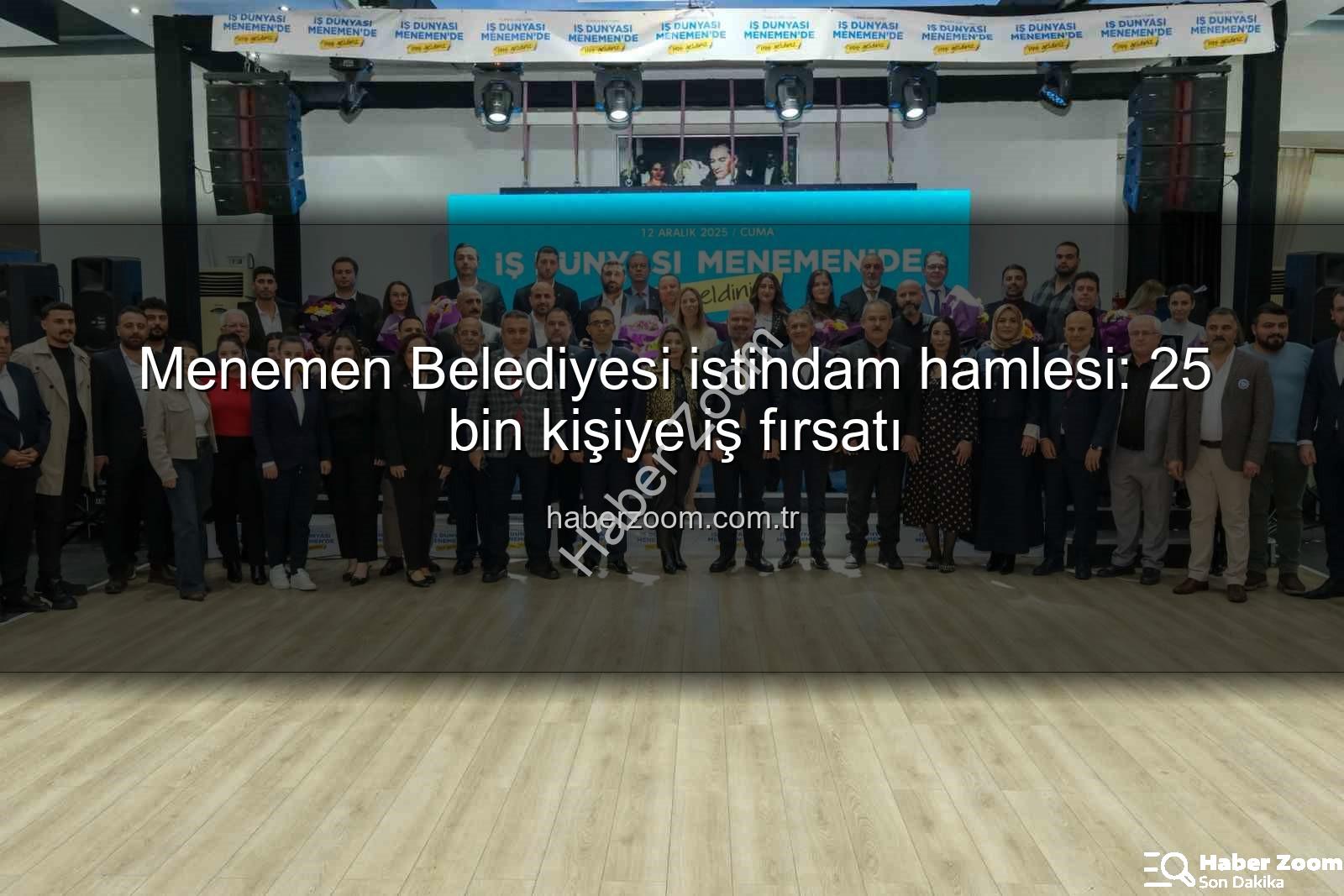 Menemen Belediyesi istihdam - Menemen Belediyesi istihdam hamlesi: 25 bin kişiye iş fırsatı