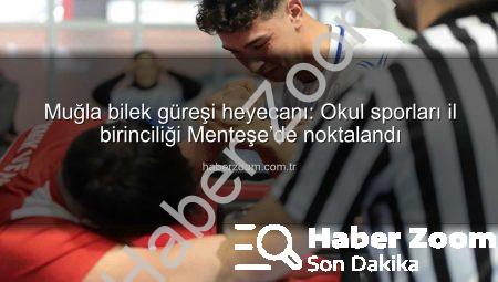 Muğla bilek güreşi heyecanı: Okul sporları il birinciliği Menteşe’de noktalandı