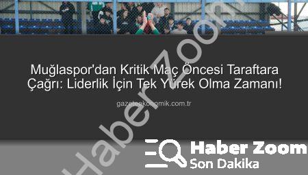 Muğlaspor Liderlik Koltuğunu Karaman FK Maçıyla Koruyacak: Taraftarlardan Kritik Destek Çağrısı!