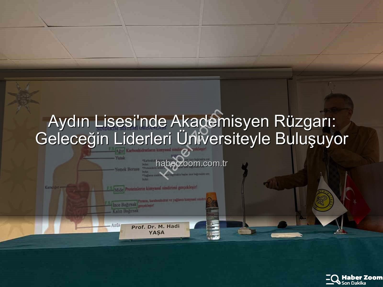 akademisyen buluşmaları - Aydın Lisesi'nde Akademisyen Rüzgarı: Geleceğin Liderleri Üniversiteyle Buluşuyor