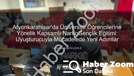 Afyonkarahisar’da Üniversite Öğrencilerine NarkoGençlik Eğitimi: Uyuşturucuyla Mücadelede Yeni Adımlar