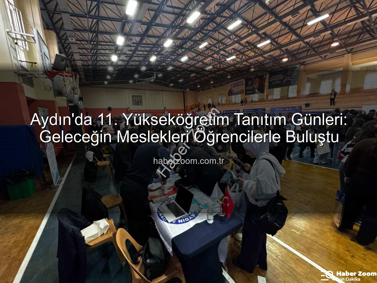 Yükseköğretim Tanıtım Günleri - Aydın'da 11. Yükseköğretim Tanıtım Günleri: Geleceğin Meslekleri Öğrencilerle Buluştu