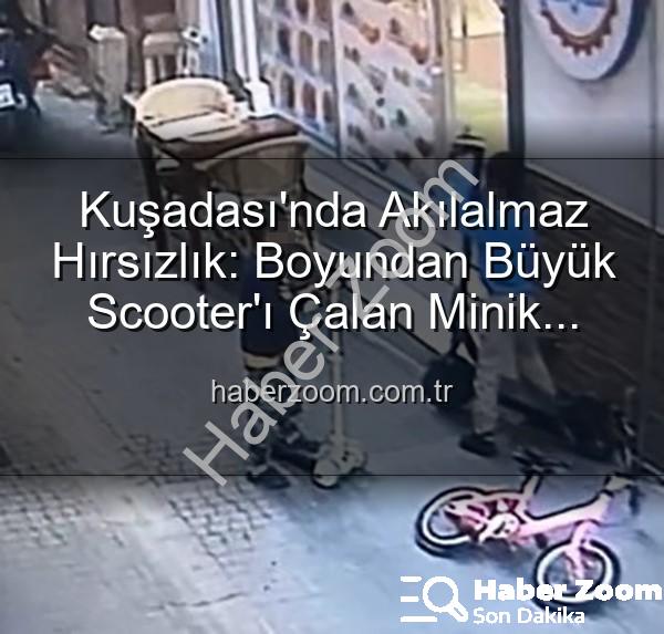scooter hırsızlığı - Kuşadası'nda Akılalmaz Hırsızlık: Boyundan Büyük Scooter'ı Çalan Minik Hırsızlar Kamerada!