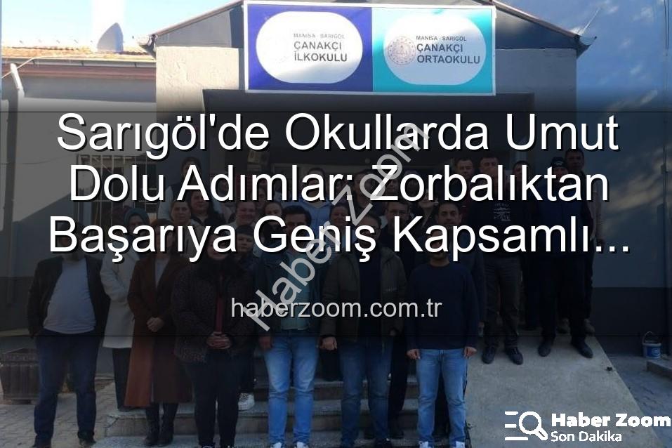 sarıgöl okullarda eğitim - Sarıgöl'de Okullarda Umut Dolu Adımlar: Zorbalıktan Başarıya Geniş Kapsamlı Eğitimler