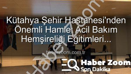 Kütahya Şehir Hastanesi’nden Önemli Hamle: Acil Bakım Hemşireliği Eğitimleri Tamamlandı, Personel Yetkinliği Artırıldı