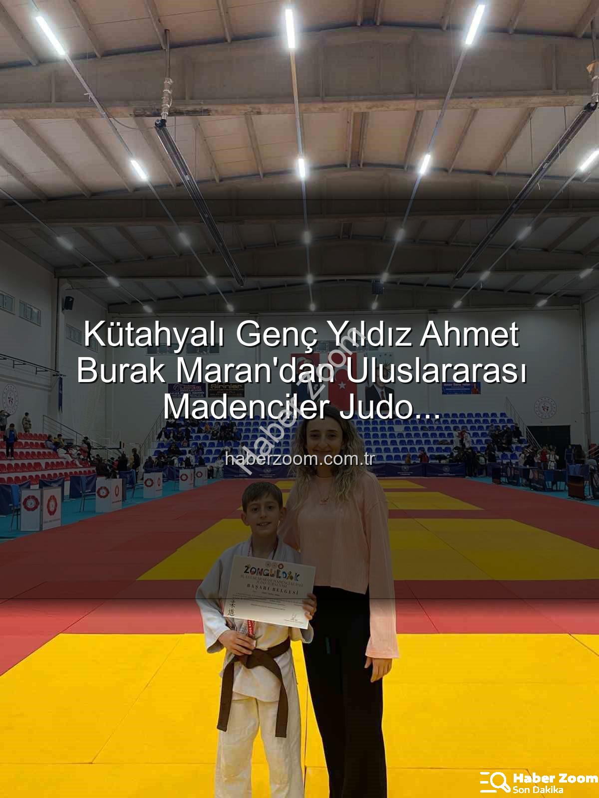 Ahmet Burak Maran - Kütahyalı Genç Yıldız Ahmet Burak Maran'dan Uluslararası Madenciler Judo Müsabakaları'nda Bronz Madalya Sevinci!