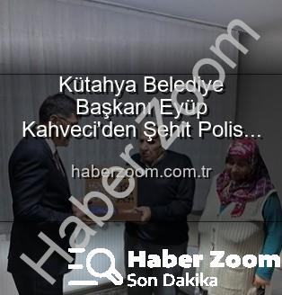 Eyüp Kahveci - Kütahya Belediye Başkanı Eyüp Kahveci'den Şehit Polis Alaattin Özdemir Ailesine Anlamlı Ziyaret: Vatan Borcu Unutulmadı