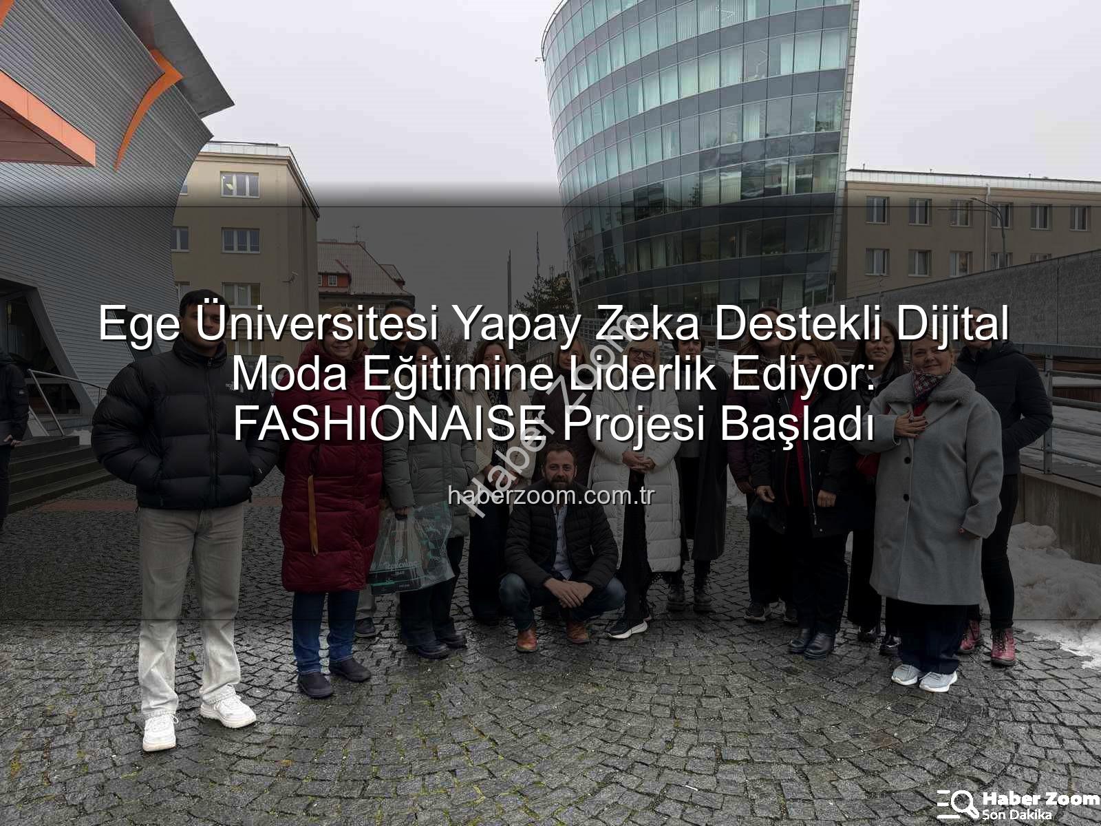 dijital moda eğitimi - Ege Üniversitesi Yapay Zeka Destekli Dijital Moda Eğitimine Liderlik Ediyor: FASHIONAISE Projesi Başladı