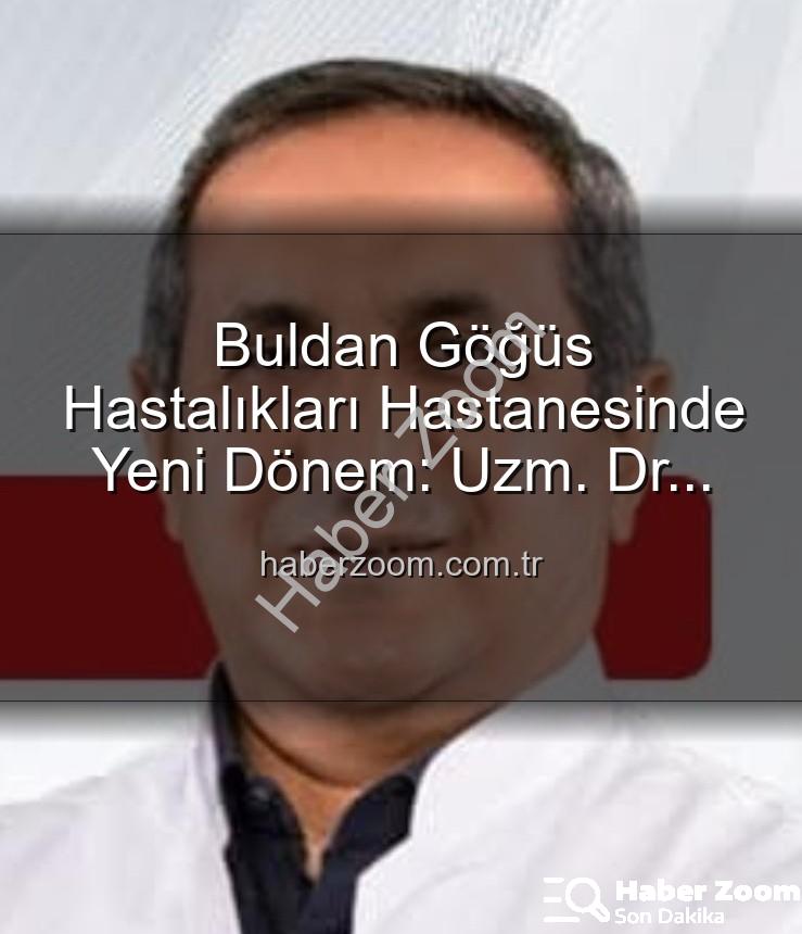 Buldan Göğüs Hastalıkları Hastanesi - Buldan Göğüs Hastalıkları Hastanesinde Yeni Dönem: Uzm. Dr. Nurettin Şahin Başhekimlik Koltuğuna Oturdu
