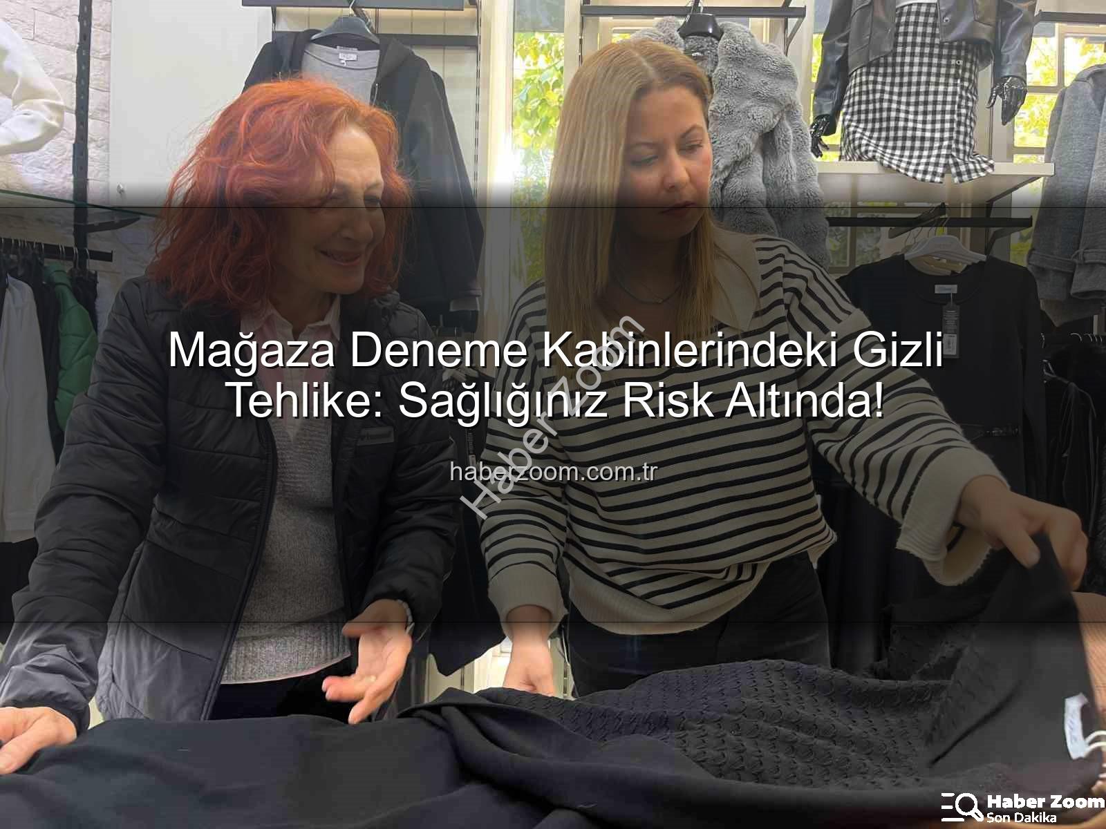 deneme kabinleri - Mağaza Deneme Kabinlerindeki Gizli Tehlike: Sağlığınız Risk Altında!