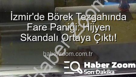 İzmir’de Börek Tezgahında Fare Paniği: Hijyen Skandalı Ortaya Çıktı!