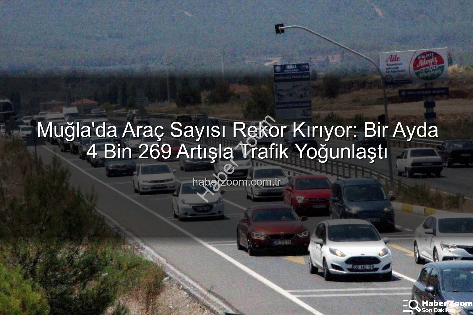 Muğla araç sayısı - Muğla'da Araç Sayısı Rekor Kırıyor: Bir Ayda 4 Bin 269 Artışla Trafik Yoğunlaştı