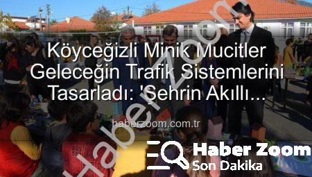 Köyceğizli Minik Mucitler Geleceğin Trafik Sistemlerini Tasarladı: ‘Şehrin Akıllı Çocukları’ Sergisi Büyük İlgi Gördü