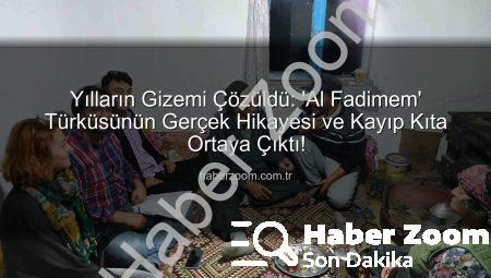 Yılların Gizemi Çözüldü: ‘Al Fadimem’ Türküsünün Gerçek Hikayesi ve Kayıp Kıta Ortaya Çıktı!