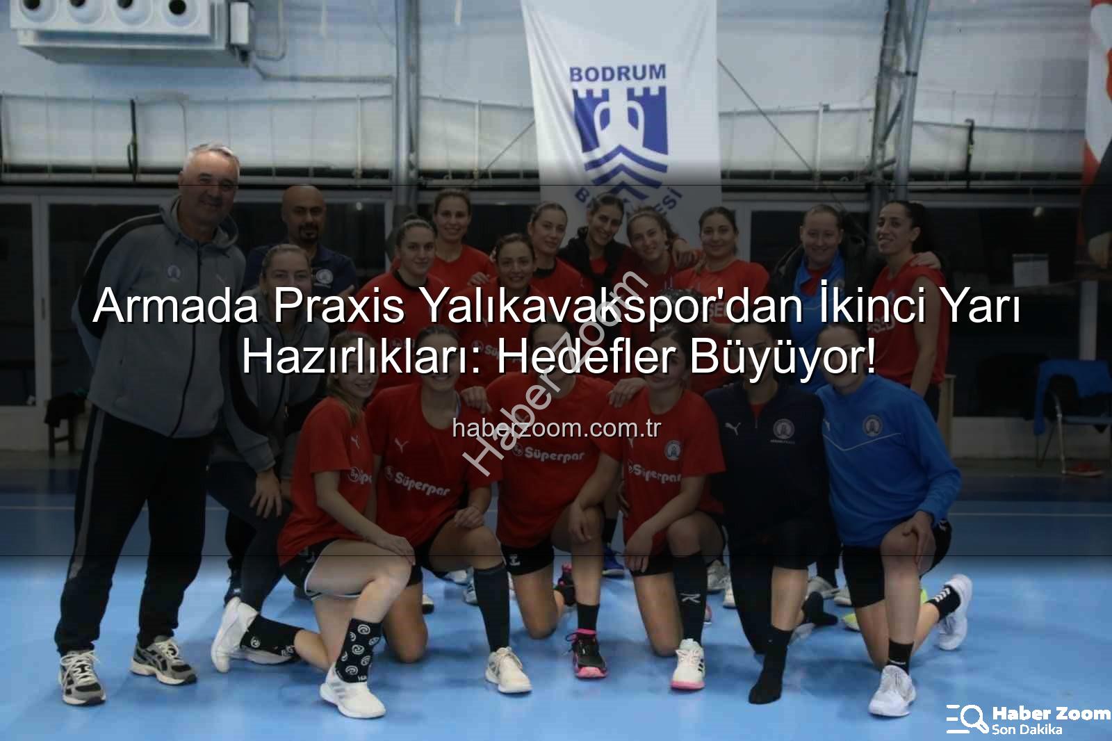 Yalıkavakspor hazırlık - Armada Praxis Yalıkavakspor'dan İkinci Yarı Hazırlıkları: Hedefler Büyüyor!