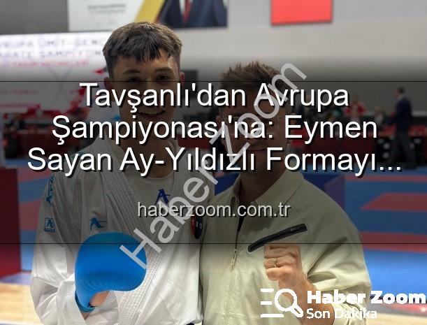 Eymen Sayan Milli Takım - Tavşanlı'dan Avrupa Şampiyonası'na: Eymen Sayan Ay-Yıldızlı Formayı Kapıyor!