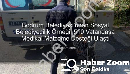 Bodrum Belediyesi’nden Sosyal Belediyecilik Örneği: 510 Vatandaşa Medikal Malzeme Desteği Ulaştı