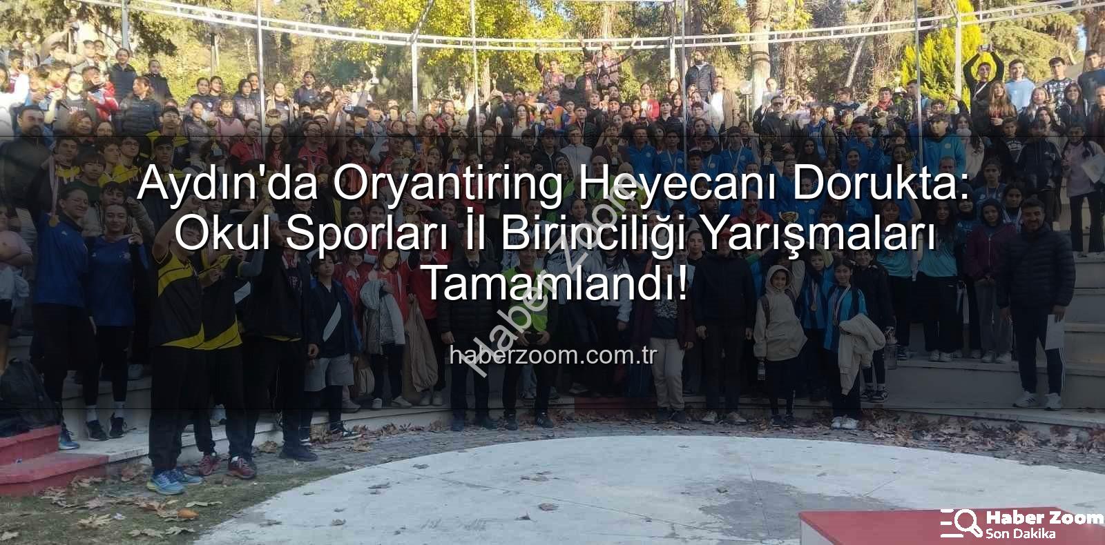 oryantiring il birinciliği - Aydın'da Oryantiring Heyecanı Dorukta: Okul Sporları İl Birinciliği Yarışmaları Tamamlandı!