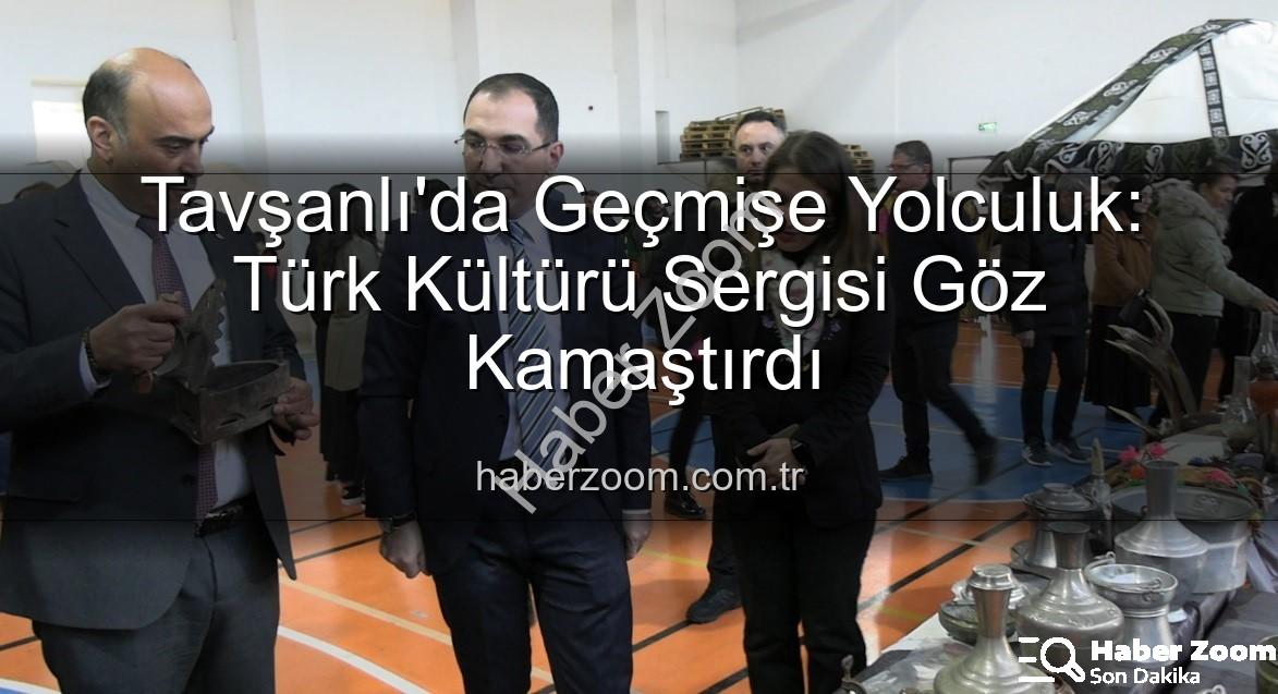 Türk Kültürü Sergisi - Tavşanlı'da Geçmişe Yolculuk: Türk Kültürü Sergisi Göz Kamaştırdı