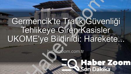 Germencik’te Trafik Güvenliği Tehlikeye Giren Kasisler UKOME’ye Bildirildi: Harekete Geçildi!
