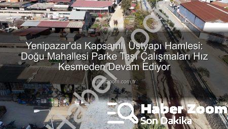 Yenipazar’da Kapsamlı Üstyapı Hamlesi: Doğu Mahallesi Parke Taşı Çalışmaları Hız Kesmeden Devam Ediyor