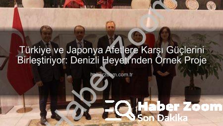 Türkiye ve Japonya Afetlere Karşı Güçlerini Birleştiriyor: Denizli Heyeti’nden Örnek Proje