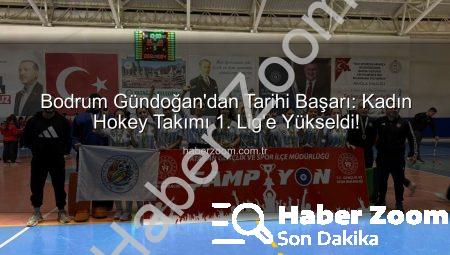 Bodrum Gündoğan’dan Tarihi Başarı: Kadın Hokey Takımı 1. Lig’e Yükseldi!
