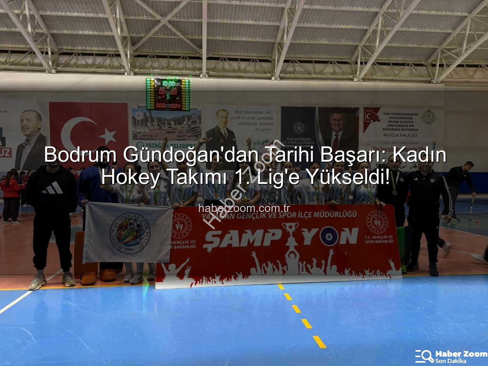 Bodrum Gündoğan Hokey Takımı - Bodrum Gündoğan'dan Tarihi Başarı: Kadın Hokey Takımı 1. Lig'e Yükseldi!