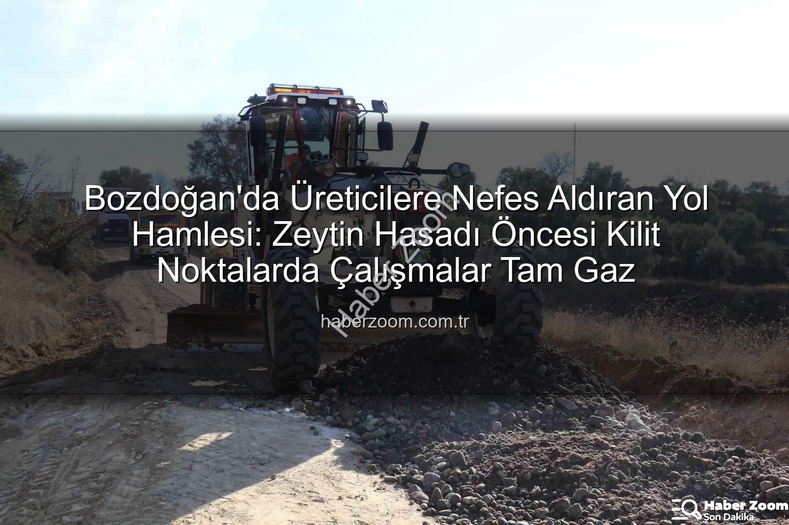 Bozdoğan üretici yolları - Bozdoğan'da Üreticilere Nefes Aldıran Yol Hamlesi: Zeytin Hasadı Öncesi Kilit Noktalarda Çalışmalar Tam Gaz