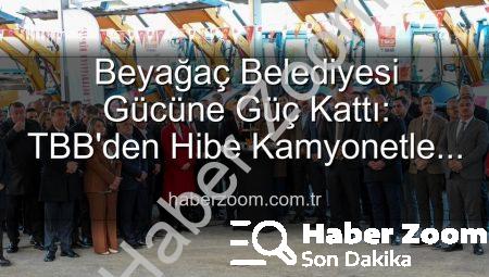 Beyağaç Belediyesi Gücüne Güç Kattı: TBB’den Hibe Kamyonetle Hizmet Ağı Genişliyor