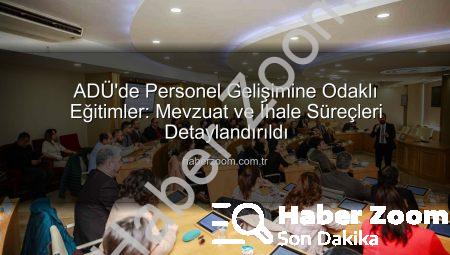 ADÜ’de Personel Gelişimine Odaklı Eğitimler: Mevzuat ve İhale Süreçleri Detaylandırıldı