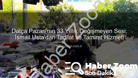 Datça Pazarı’nın 33 Yıllık Değişmeyen Sesi: İsmail Usta’dan Tadilat ve Tamirat Hizmeti