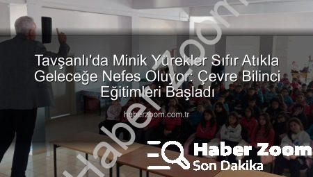 Tavşanlı’da Minik Yürekler Sıfır Atıkla Geleceğe Nefes Oluyor: Çevre Bilinci Eğitimleri Başladı