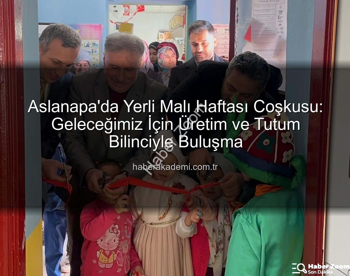 Yerli Malı Haftası - Aslanapa'da Yerli Malı Haftası Coşkusu: Adaköy İlkokulu'ndan Örnek Etkinlik