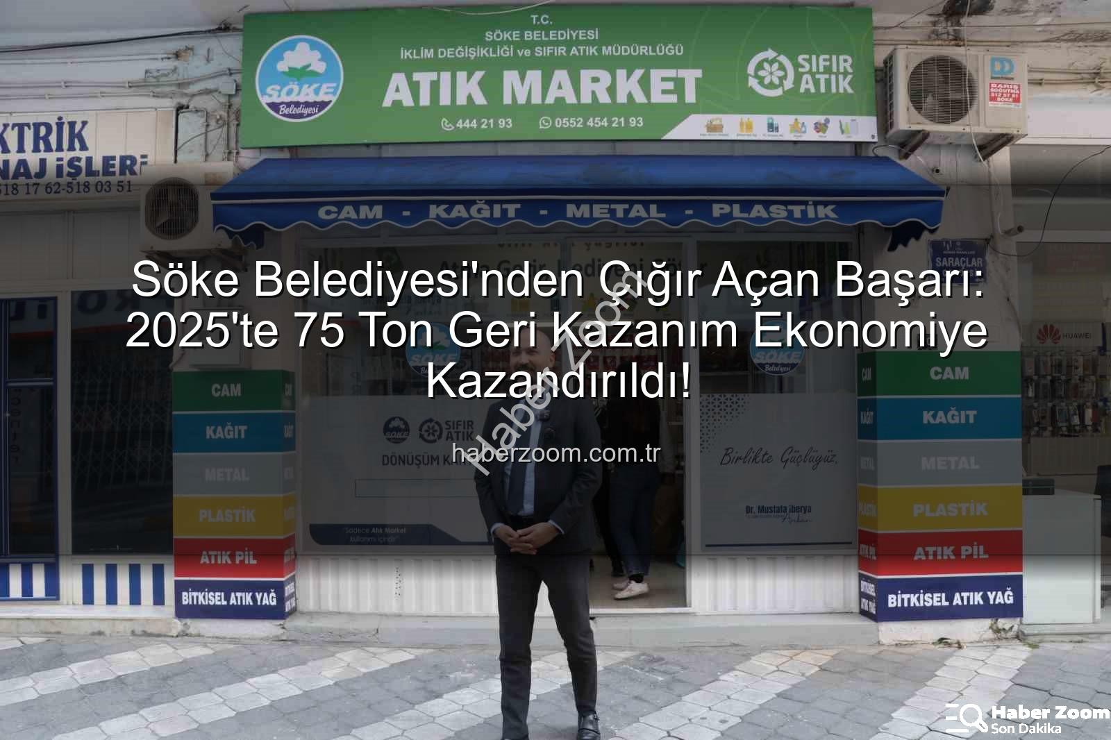 Söke geri kazanım - Söke Belediyesi'nden Çığır Açan Başarı: 2025'te 75 Ton Geri Kazanım Ekonomiye Kazandırıldı!