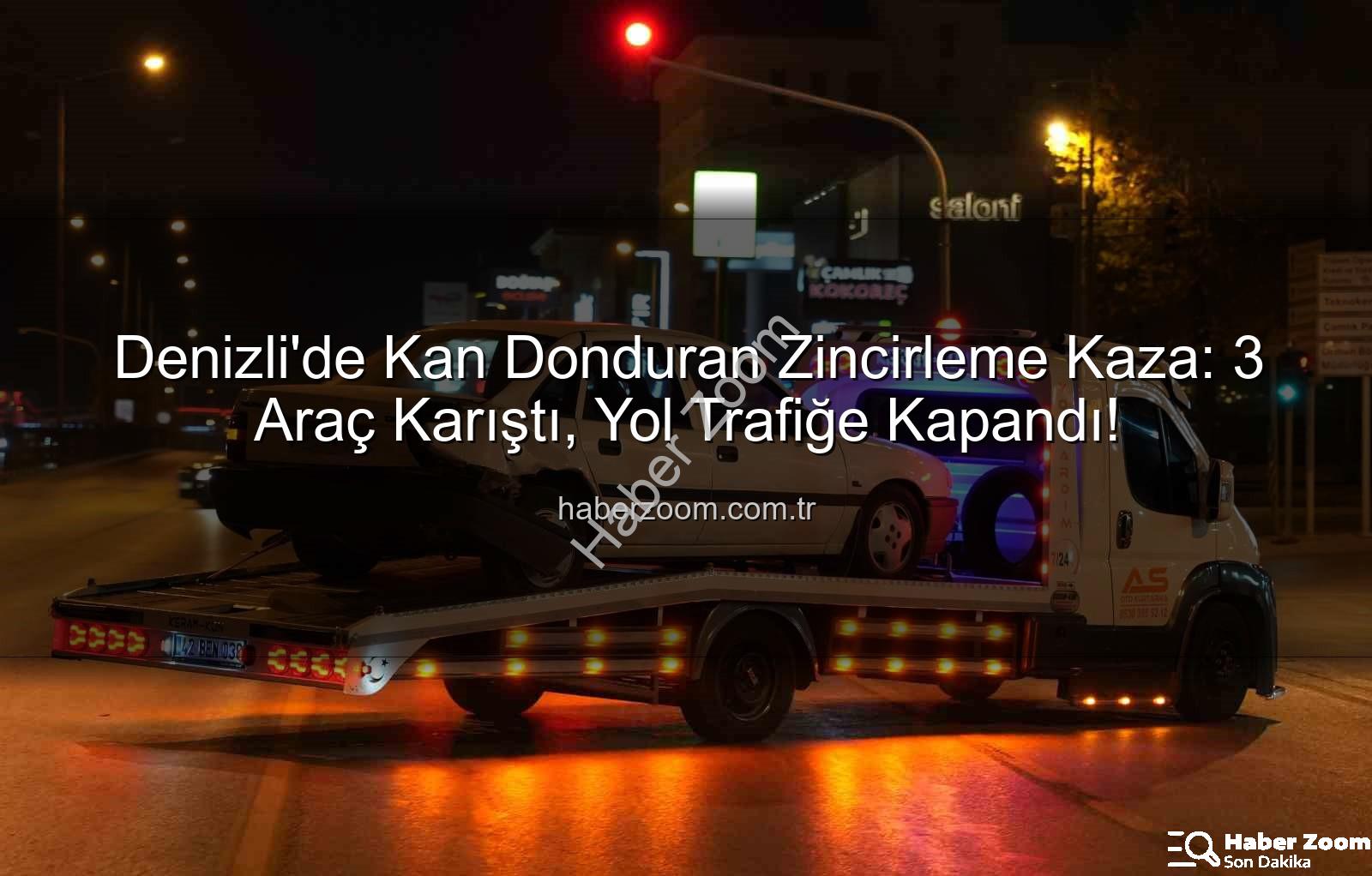Denizli'de zincirleme kaza - Denizli'de Kan Donduran Zincirleme Kaza: 3 Araç Karıştı, Yol Trafiğe Kapandı!