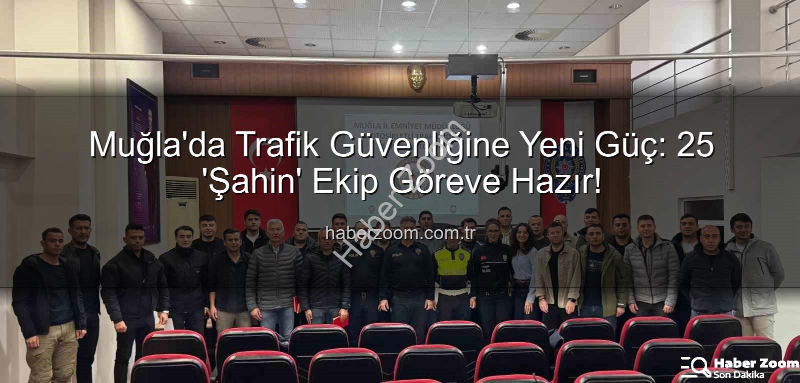 Muğla trafik polisi - Muğla'da Trafik Güvenliğine Yeni Güç: 25 'Şahin' Ekip Göreve Hazır!