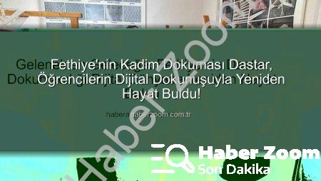 Fethiye’nin Kadim Dokuması Dastar, Öğrencilerin Dijital Dokunuşuyla Yeniden Hayat Buldu!